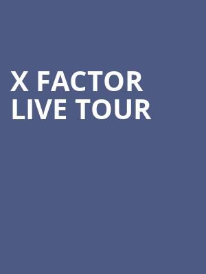 X FACTOR LIVE TOUR at O2 Arena